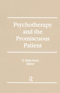 Psychotherapy and the Promiscuous Patient