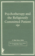 Psychotherapy and the Religiously Committed Patient