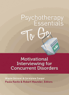 Psychotherapy Essentials to Go: Motivational Interviewing for Concurrent Disorders