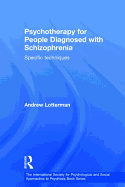 Psychotherapy for People Diagnosed with Schizophrenia: Specific Techniques