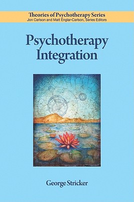 Psychotherapy Integration - Stricker, George, Dr.
