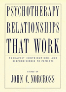 Psychotherapy Relationships That Work: Therapist Contributions and Responsiveness to Patients