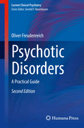Psychotic Disorders: A Practical Guide