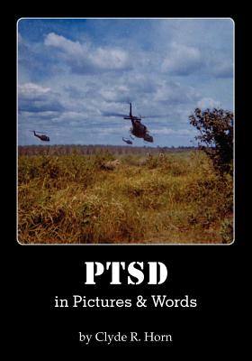 PTSD in Pictures & Words - Horn, Clyde R (Photographer)