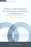 Public and Private in Natural Resource Governance: A False Dichotomy?