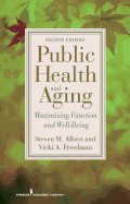 Public Health and Aging: Maximizing Function and Well-Being