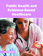 Public Health and Evidence-Based Healthcare