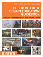 Public Interest Design Education Guidebook: Curricula, Strategies, and SEED Academic Case Studies