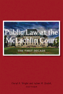 Public Law at the McLachlin Court: The First Decade