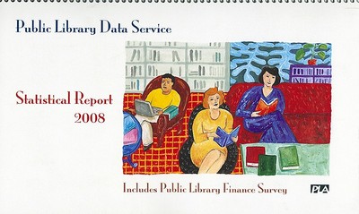 Public Library Data Service Statistical Report 2008 - Public Library Association (Compiled by)