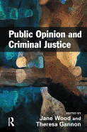 Public Opinion and Criminal Justice: Context, Practice and Values