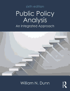 Public Policy Analysis: An Integrated Approach