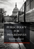 Public Policy for Progressives