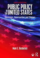 Public Policy in the United States: Challenges, Opportunities, and Changes