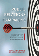 Public Relations Campaigns: Skill Development, Strategic Planning, and Effective Teamwork