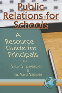 Public Relations for Schools: A Resource Guide for Principals