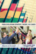 Public Relations Strategy, Theory, and Cases: PRAXIS at Its Best