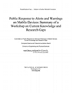 Public Response to Alerts and Warnings on Mobile Devices: Summary of a Workshop on Current Knowledge and Research Gaps