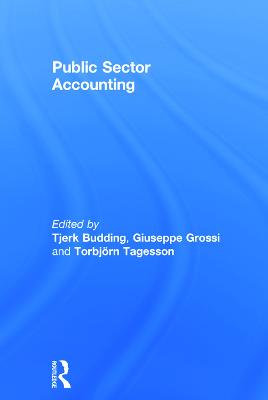 Public Sector Accounting - Budding, Tjerk (Editor), and Grossi, Giuseppe (Editor), and Tagesson, Torbj�rn (Editor)