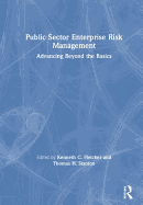 Public Sector Enterprise Risk Management: Advancing Beyond the Basics