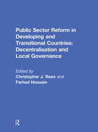 Public Sector Reform in Developing and Transitional Countries: Decentralisation and Local Governance