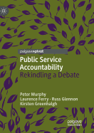 Public Service Accountability: Rekindling a Debate