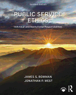 Public Service Ethics: Individual and Institutional Responsibilities
