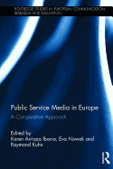 Public Service Media in Europe: A Comparative Approach