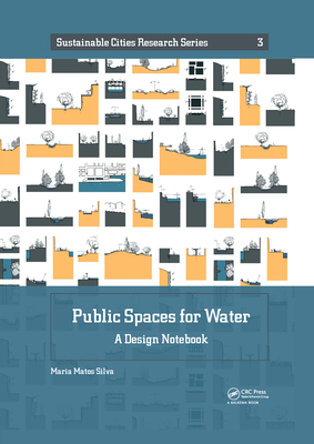 Public Spaces for Water: A Design Notebook - Silva, Maria Matos
