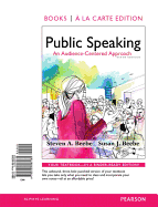 Public Speaking: An Audience-Centered Approach, Books a la Carte Edition