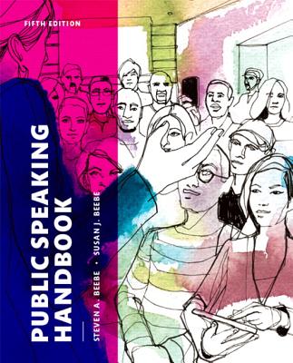 Public Speaking Handbook - Beebe, Steven A., and Beebe, Susan J.