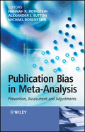 Publication Bias in Meta-Analysis: Prevention, Assessment and Adjustments