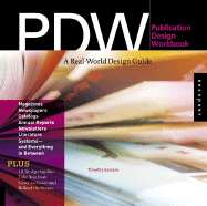 Publication Design Workbook: A Real-World Design Guide
