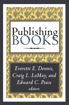 Publishing Books - Dennis, Everette (Editor)