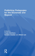 Publishing Pedagogies for the Doctorate and Beyond