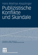 Publizistische Konflikte Und Skandale