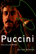 Puccini: His Life and Works