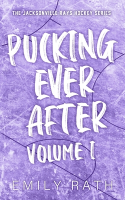 Pucking Ever After: Vol 1 - Rath, Emily