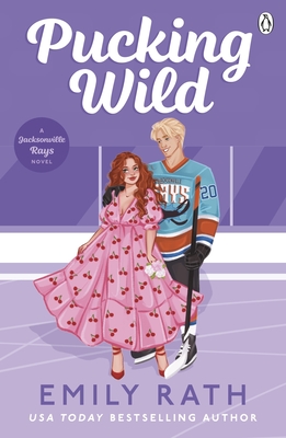 Pucking Wild - Rath, Emily