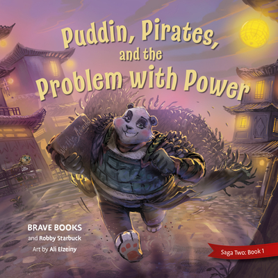 Puddin, Pirates, and the Problem with Power - Starbuck, Robby, and Brave Books