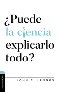 ?puede La Ciencia Explicarlo Todo?