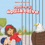 Puedo Ver El ?guila Calva / I See the Bald Eagle