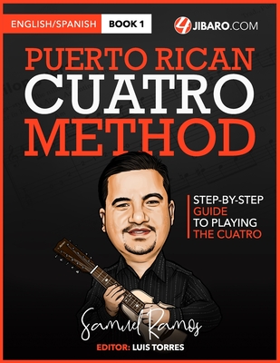 Puerto Rican Cuatro Method: Samuel Ramos - Torres, Luis (Editor), and Ramos, Samuel