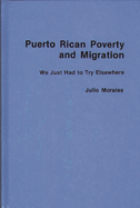 Puerto Rican Poverty and Migration: We Just Had to Try Elsewhere