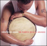 Puerto Rico Al Mundo - Viento De Agua