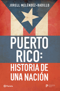 Puerto Rico: Historia de Una Naci?n / Puerto Rico: A National History