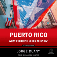 Puerto Rico: What Everyone Needs to Know(r), 2nd Edition