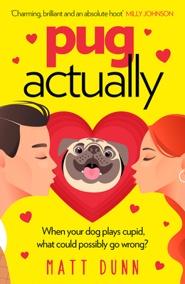 Pug Actually - Dunn, Matt