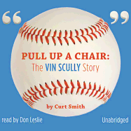Pull Up a Chair: The Vin Scully Story