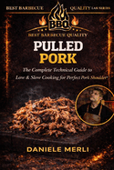 Pulled Pork: The Complete Technical Guide to Low & Slow Cooking for Perfect Pork Shoulder